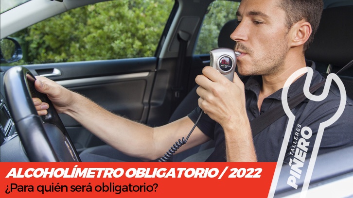 El alcoholímetro antiarranque será obligatorio en 2022, ¿Para todos los  conductores? - Talleres Piñero